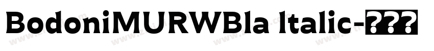 BodoniMURWBla ltalic字体转换